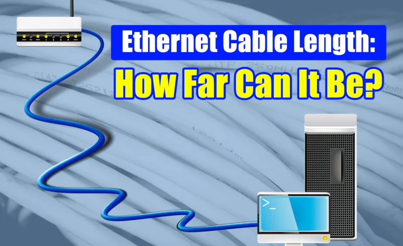 What Is the Maximum Ethernet Cable Length and Why Does It Matter 1 maximum ethernet cable length